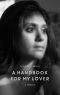 [A Handbook For My Lover 01] • A Handbook For My Lover